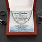 My Dear Grandson ~ Cuban Link Chain - Always remember how much I love you!