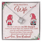 To my Wife on Christmas~ My life changed when i met you ~ Love Knot Necklace
